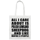 All I Care About Is Polish Lowland Sheepdog - Tote Bag White