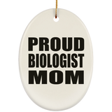Proud Biologist Mom - Oval Ornament