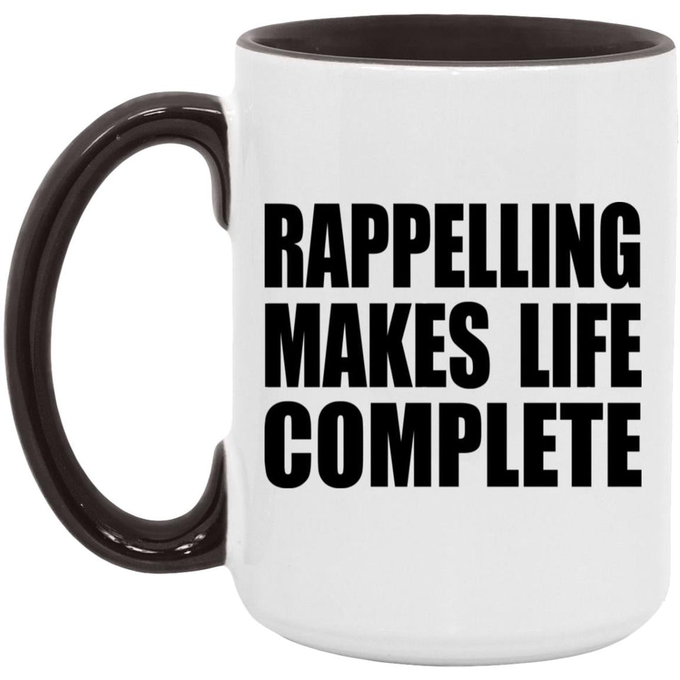Rappelling Makes Life Complete - 15oz Accent Mug Black