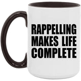 Rappelling Makes Life Complete - 15oz Accent Mug Black