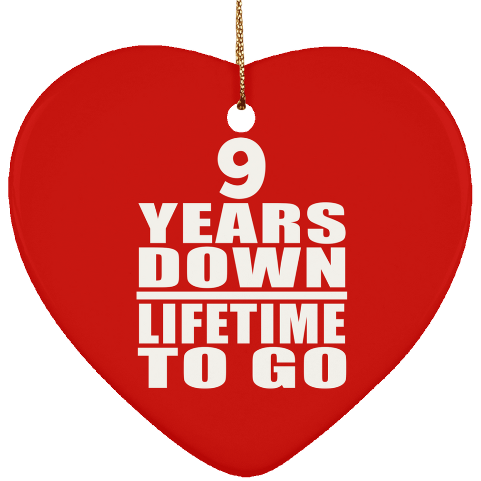 9th Anniversary 9 Years Down Lifetime To Go - Heart Ornament