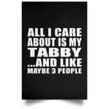 All I Care About Is My Tabby - Poster Portrait