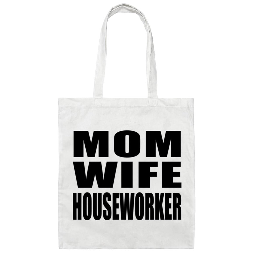 Mom Wife Houseworker - Tote Bag White