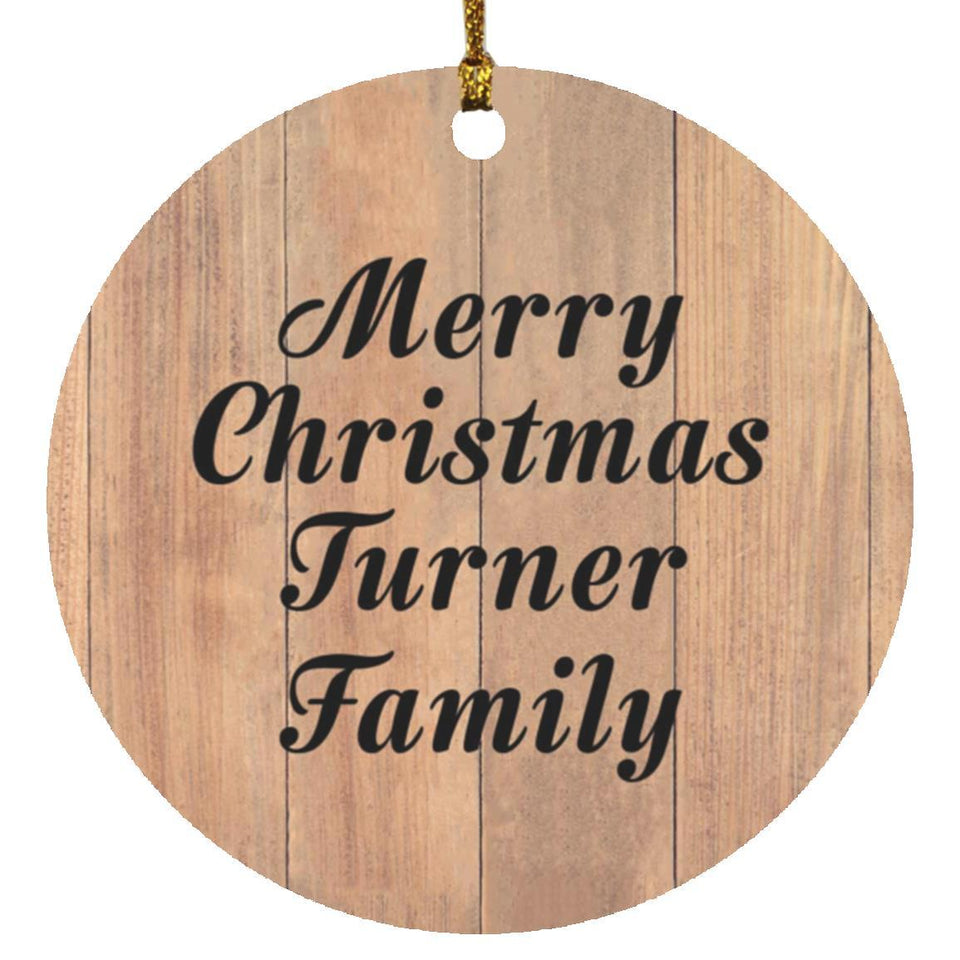 Merry Christmas Turner Family - Circle Ornament C