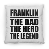 Franklin The Dad The Hero The Legend - Throw Pillow