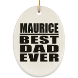 Maurice Best Dad Ever - Oval Ornament
