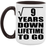 3rd Anniversary Square Root of 9 Years Lifetime To Go - 15oz Accent Mug Black