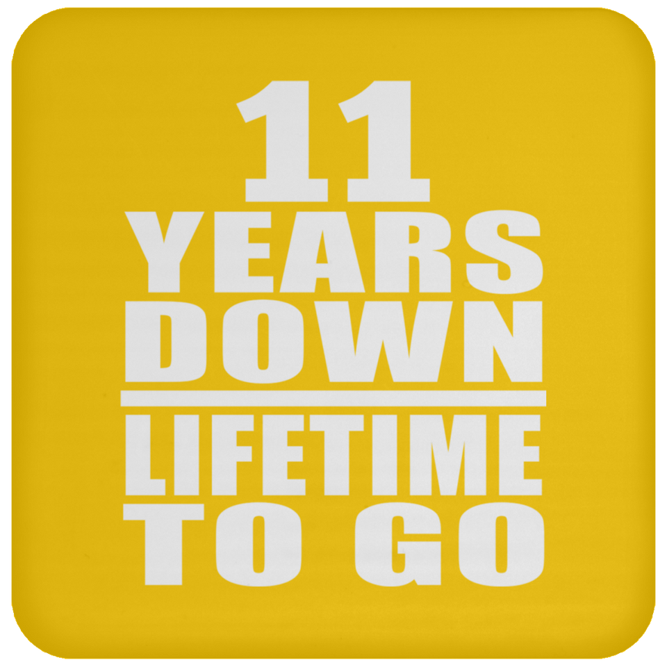 11th Anniversary 11 Years Down Lifetime To Go - Drink Coaster