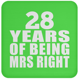 28th Anniversary 28 Years Of Being Mrs Right - Drink Coaster