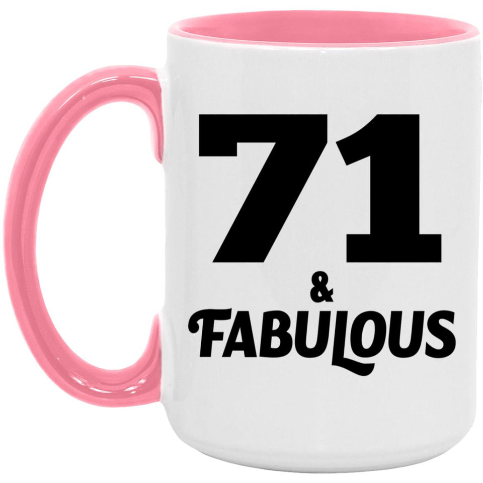 71st Birthday 71 & Fabulous - 15oz Accent Mug Pink
