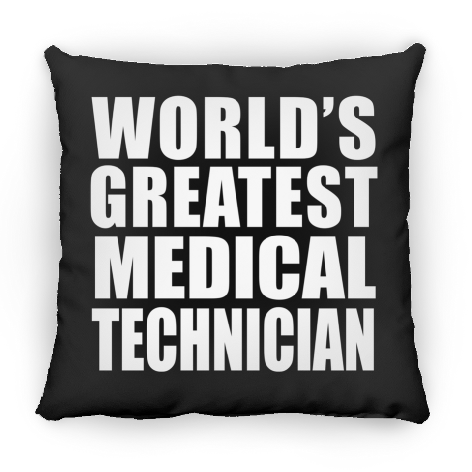 World's Greatest Medical Technician - Throw Pillow Black