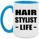 Hair Stylist Life - 15oz Accent Mug Blue