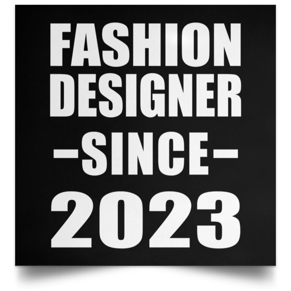 Fashion Designer Since 2023 - Poster Square