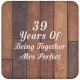 39th Anniversary 39 Years Of Being Mrs Perfect - Drink Coaster E