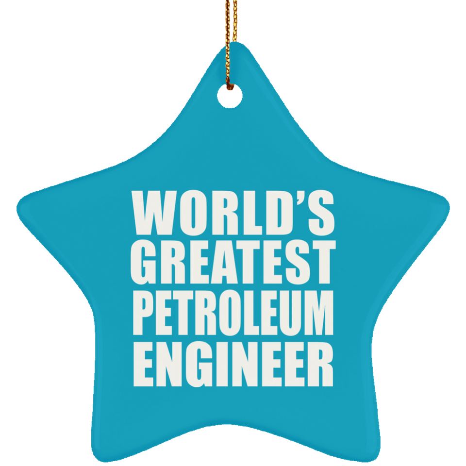 World's Greatest Petroleum Engineer - Star Ornament