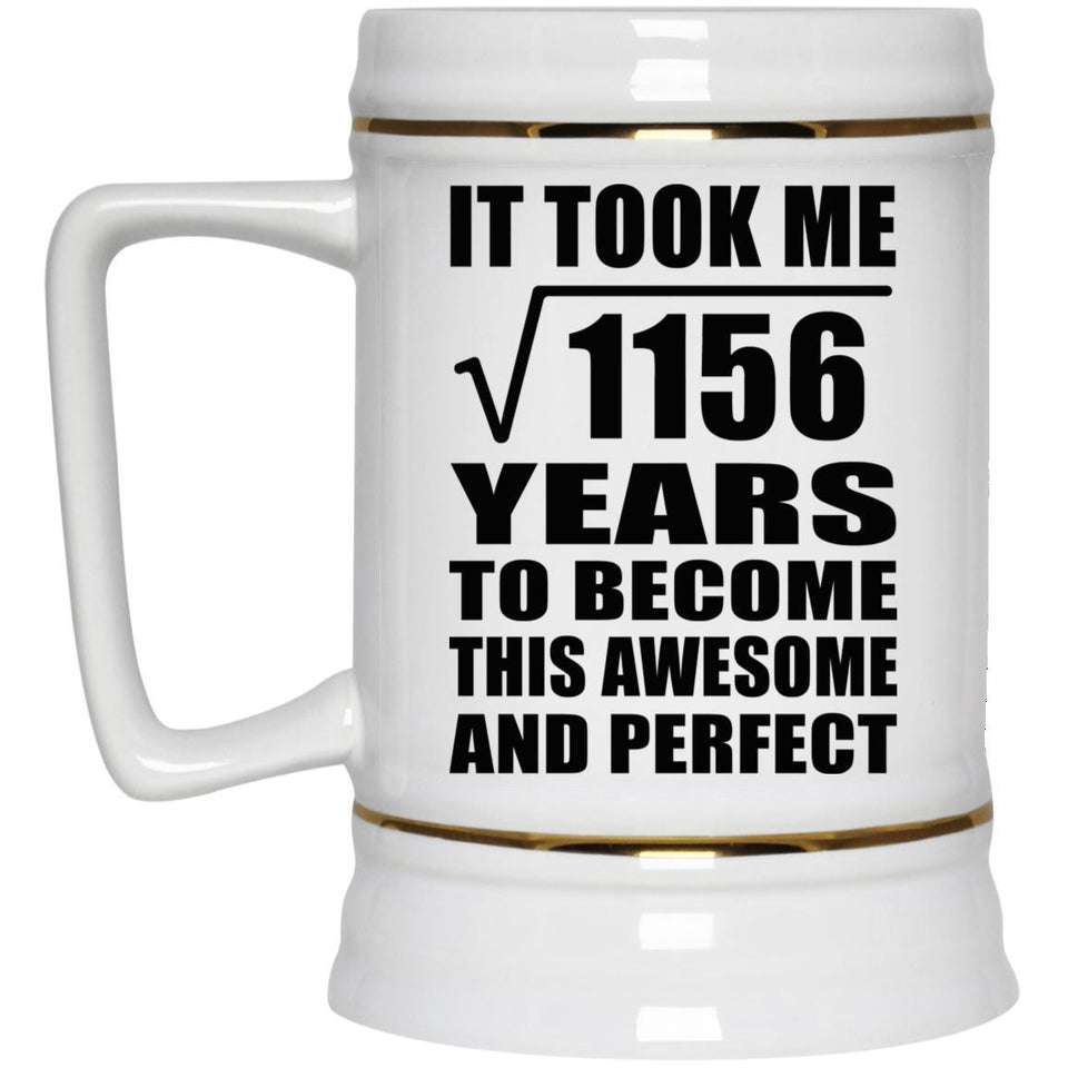 34th Birthday Took Square Root of 1156 Years To Awesome - Beer Stein