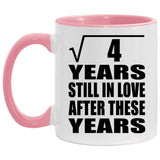 2nd Anniversary Square Root of 4 Years Still In Love - 11oz Accent Mug Pink
