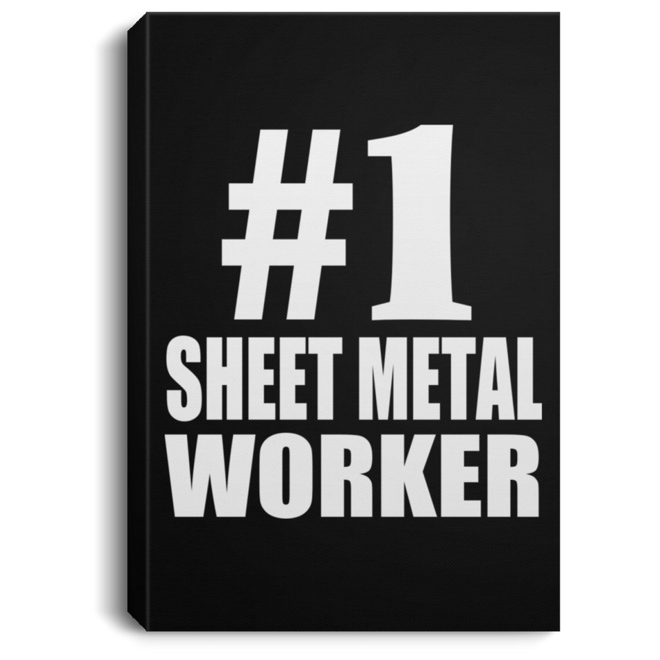 Number One #1 Sheet Metal Worker - Canvas Portrait