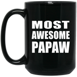 Most Awesome Papaw - 15 Oz Coffee Mug Black