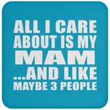 All I Care About Is My Mam - Drink Coaster