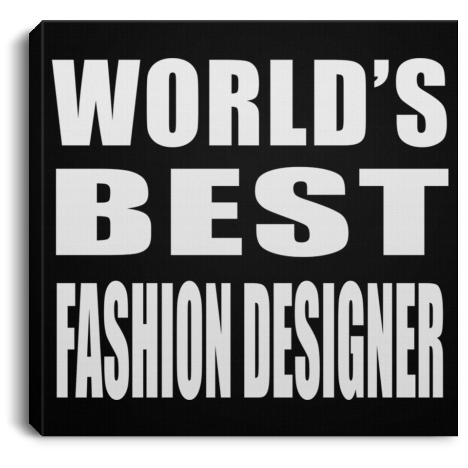 World's Best Fashion Designer - Canvas Square