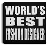 World's Best Fashion Designer - Canvas Square