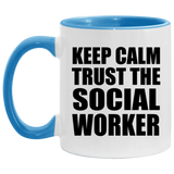 Keep Calm and Trust The Social Worker - 11oz Accent Mug Blue