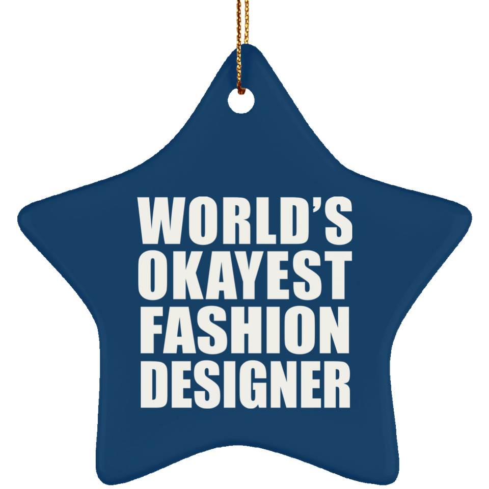 World's Okayest Fashion Designer - Star Ornament