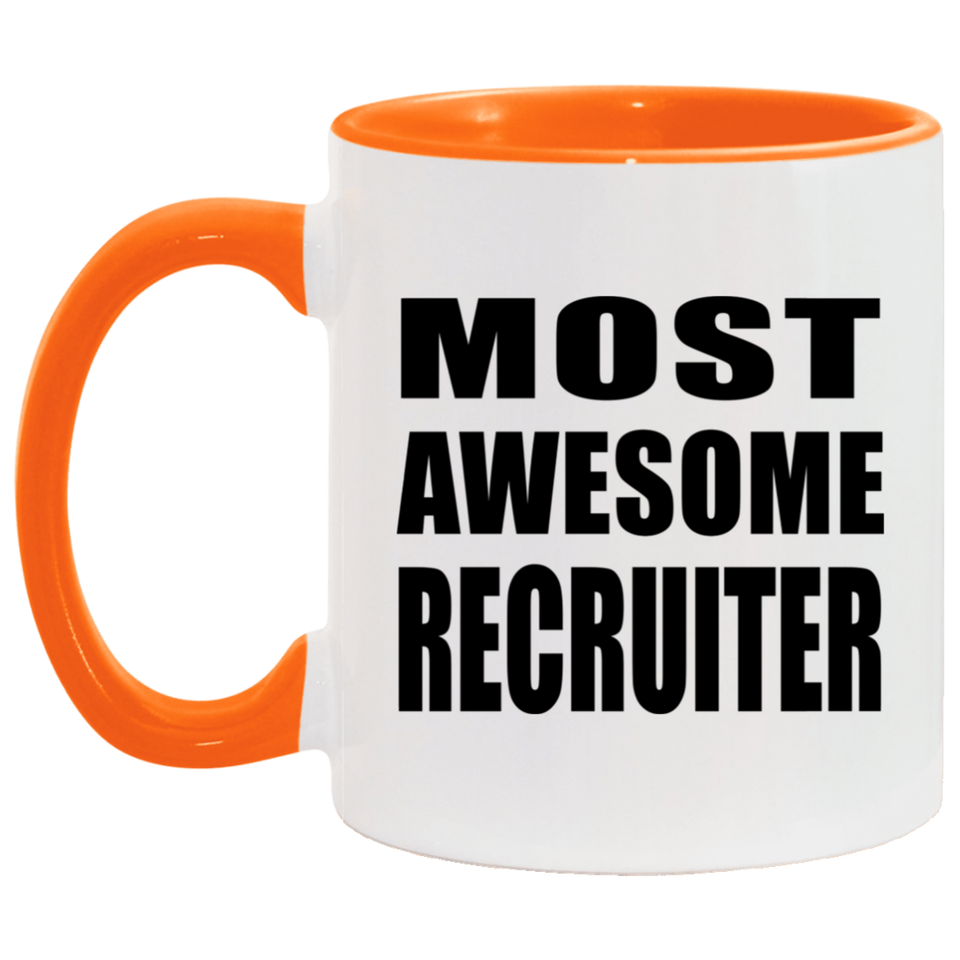 Most Awesome Recruiter - 11oz Accent Mug Orange