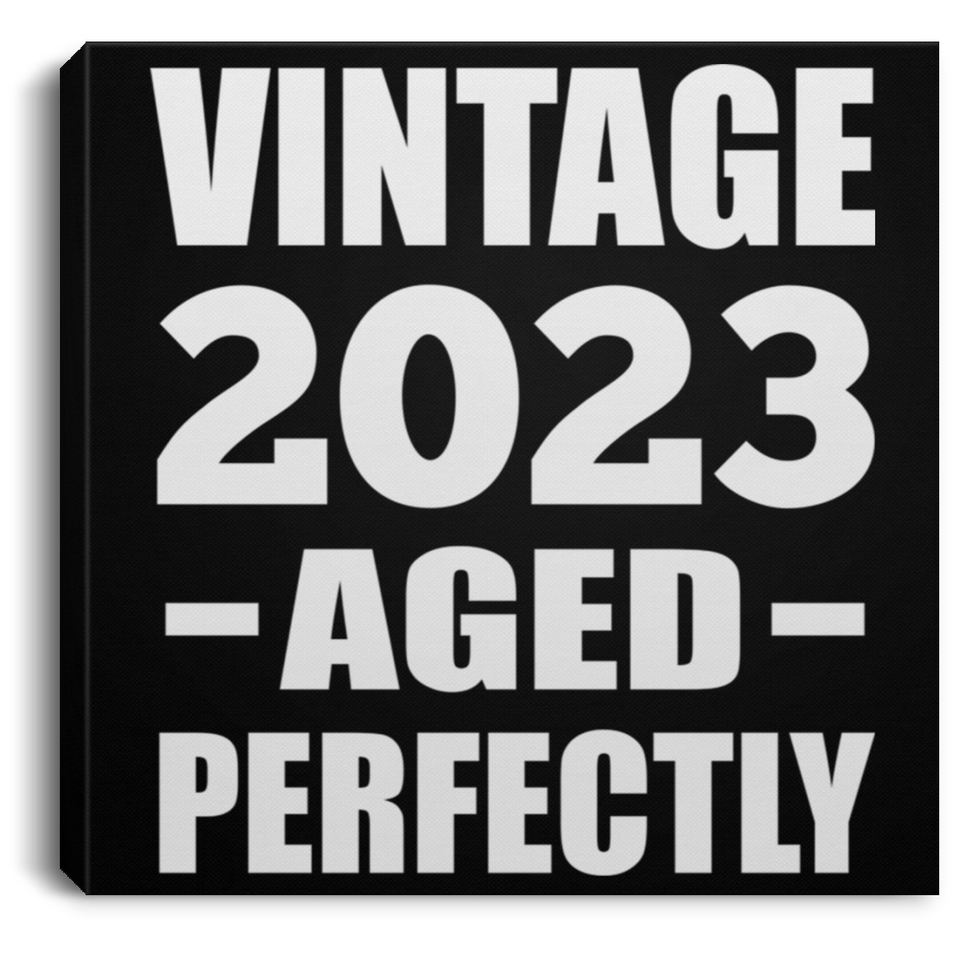 1st Birthday Vintage 2023 Aged Perfectly - Canvas Square