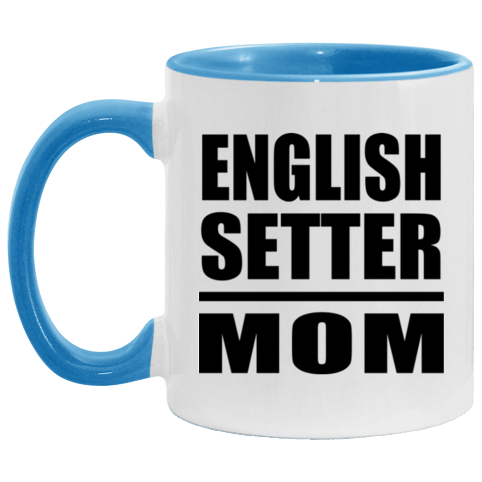 English Setter Mom - 11oz Accent Mug Blue