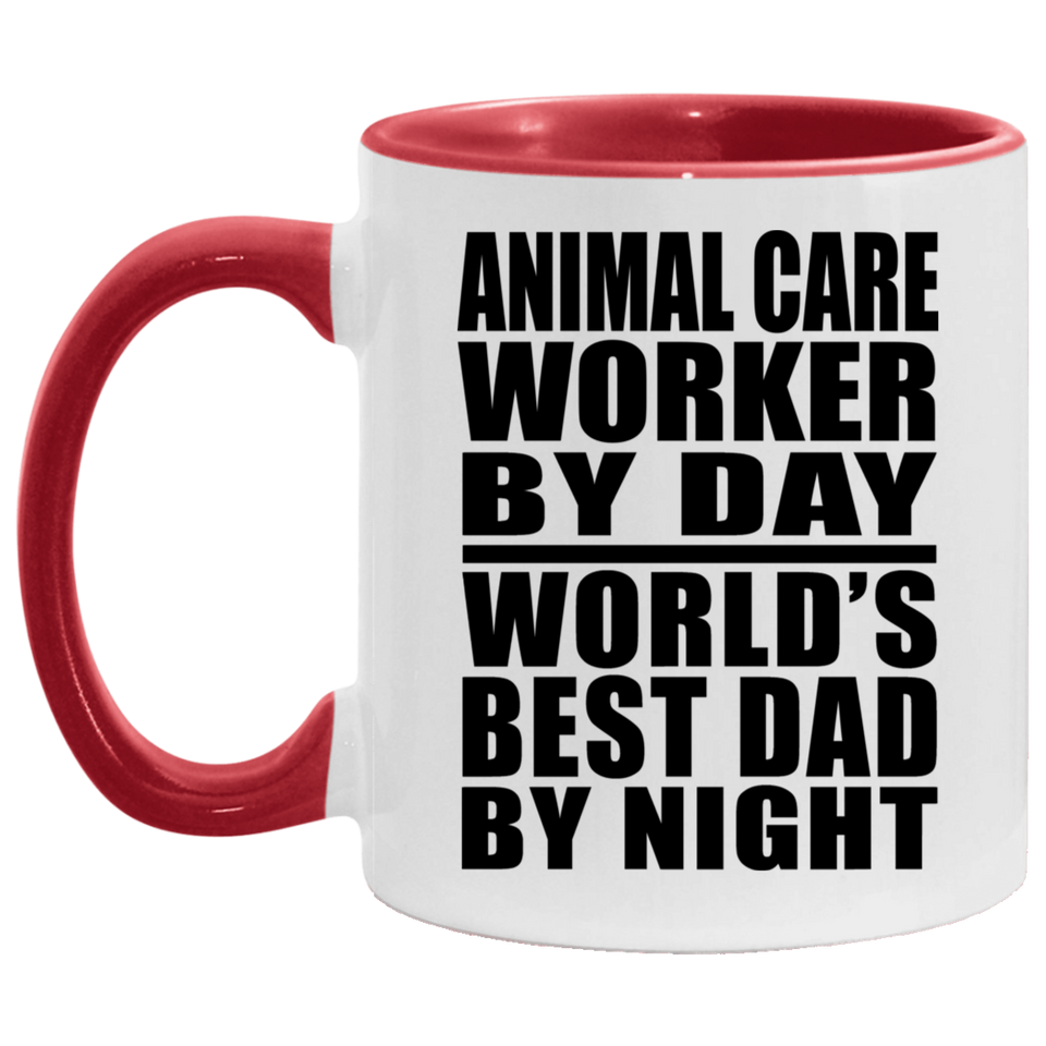 Animal Care Worker By Day World's Best Dad By Night - 11oz Accent Mug Red