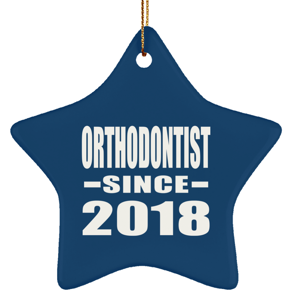 Orthodontist Since 2018 - Star Ornament