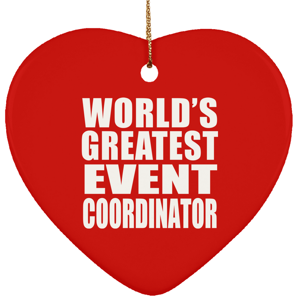World's Greatest Event Coordinator - Heart Ornament