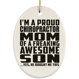 Proud Chiropractor Mom Of Awesome Son - Oval Ornament
