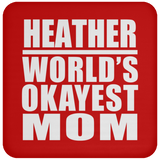Heather World's Okayest Mom - Drink Coaster