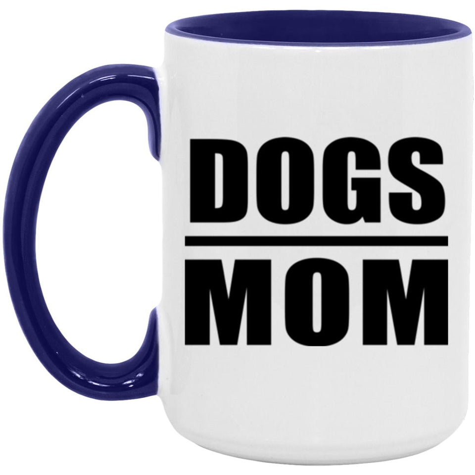 Dogs Mom - 15oz Accent Mug Purple