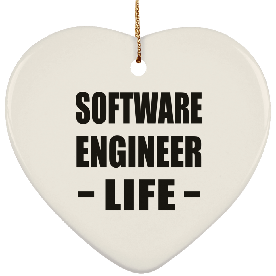 Software Engineer Life - Heart Ornament