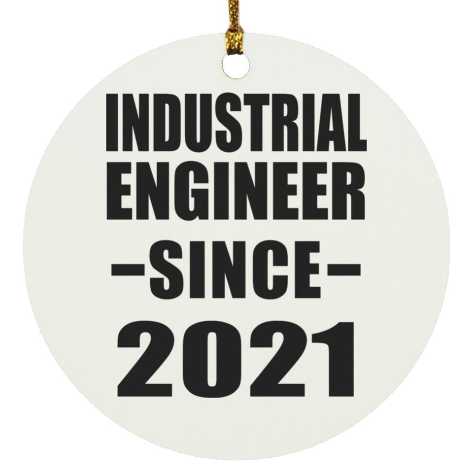 Industrial Engineer Since 2021 - Circle Ornament