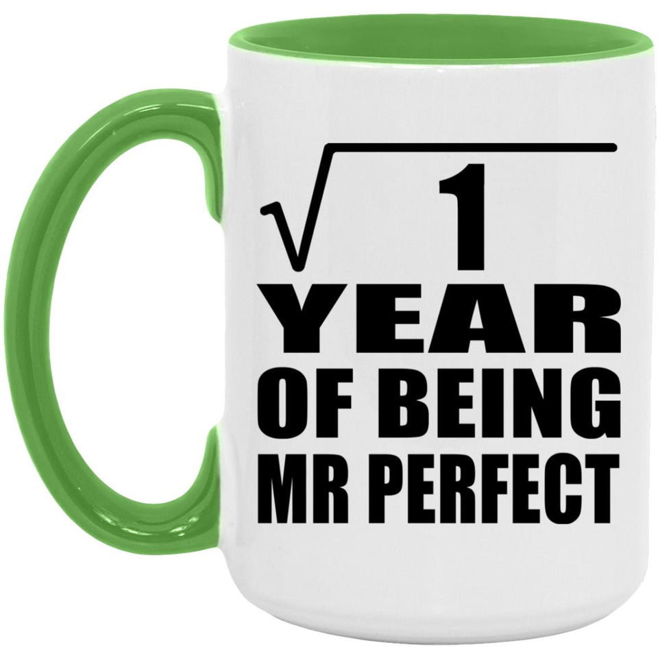 1st Anniversary Square Root of 1 Year of Mr Perfect - 15oz Accent Mug Green