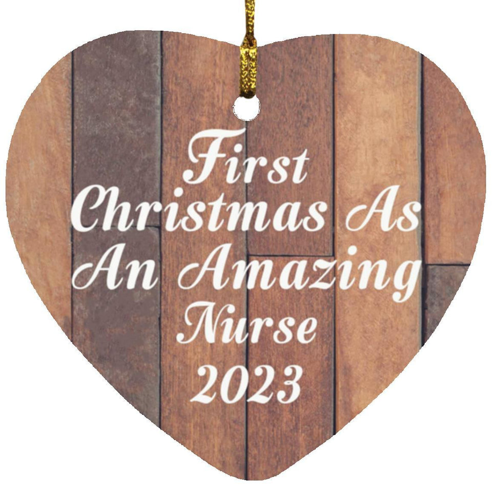 First Christmas As An Amazing Nurse 2023 - Heart Ornament E