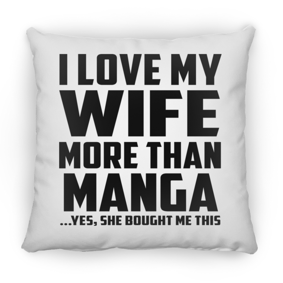I Love My Wife More Than Manga - Throw Pillow