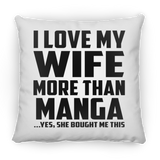 I Love My Wife More Than Manga - Throw Pillow