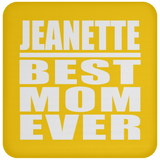 Jeanette Best Mom Ever - Drink Coaster