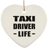 Taxi Driver Life - Heart Ornament