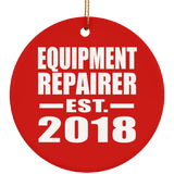 Equipment Repairer Established EST. 2018 - Circle Ornament