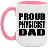 Proud Physicist Dad - 15oz Accent Mug Pink