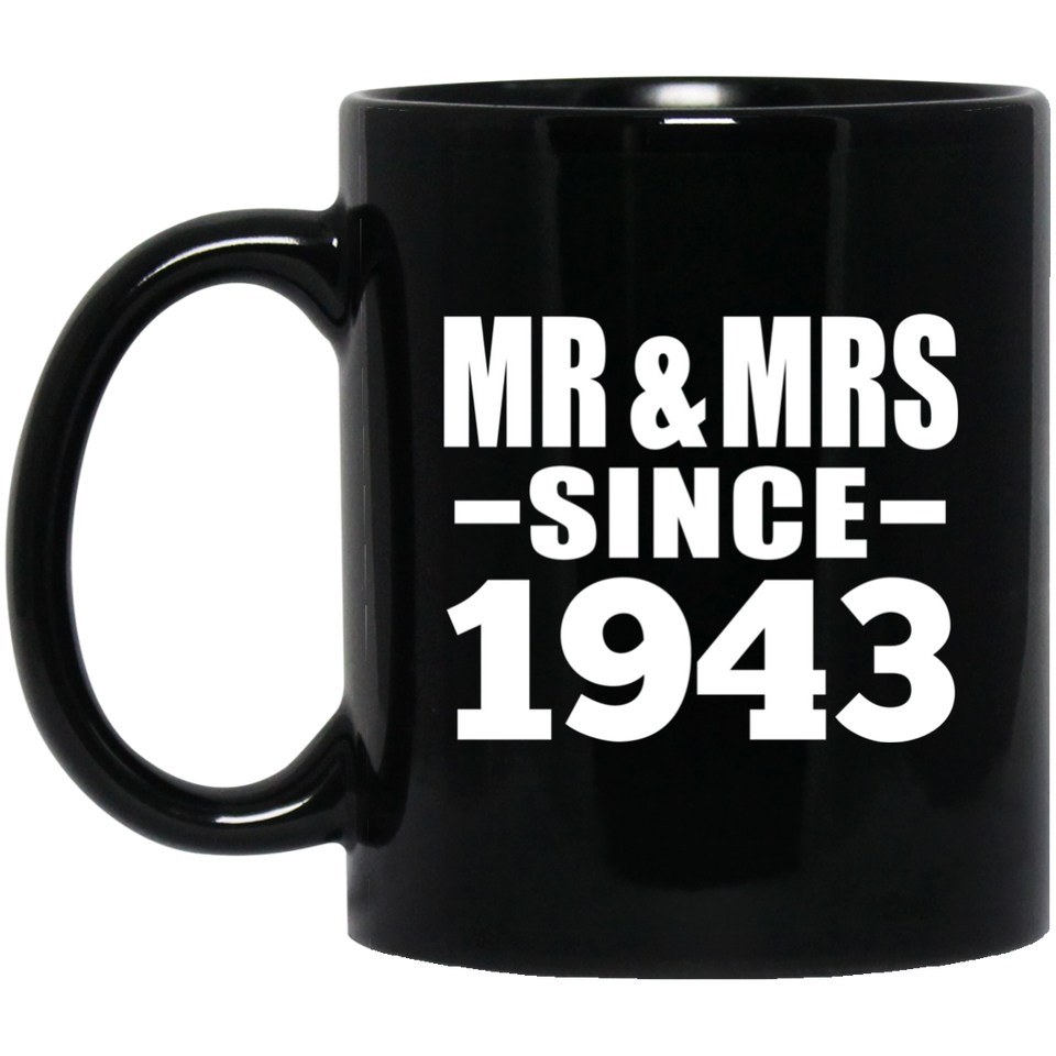 81st Anniversary Mr & Mrs Since 1943 - 11 Oz Coffee Mug Black