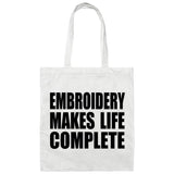 Embroidery Makes Life Complete - Tote Bag White
