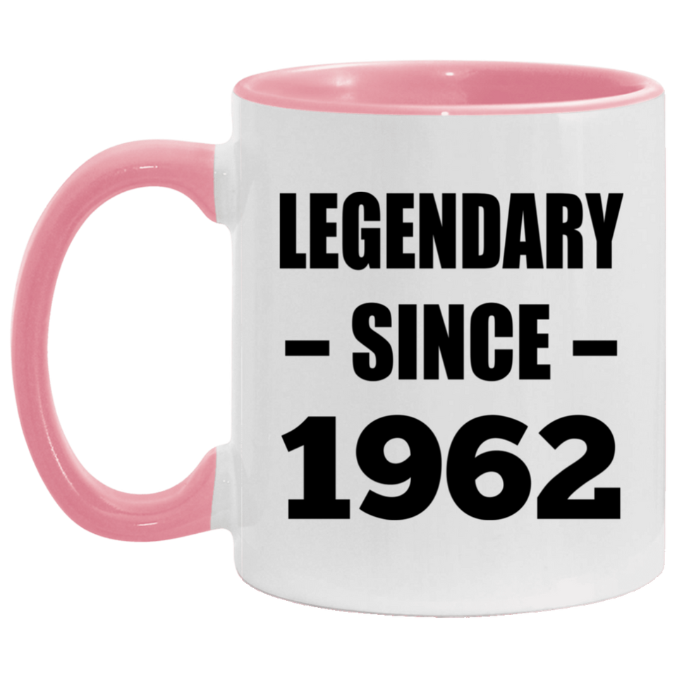 62nd Birthday Legendary Since 1962 - 11oz Accent Mug Pink